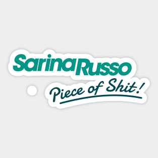 Sarina Russo - Piece Of Shit Sticker